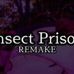 0 Insect Prison Remake